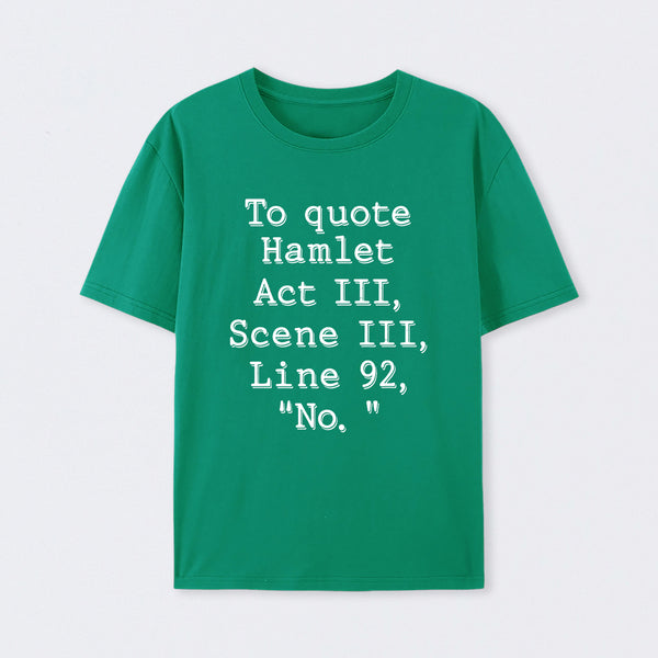 Green To Quote Hamlet T-Shirt