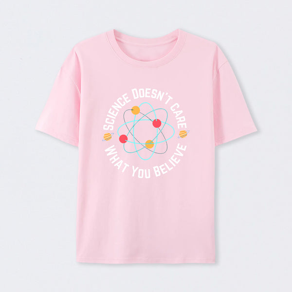 Pink Science doesn't care what you believe Science T-Shirt