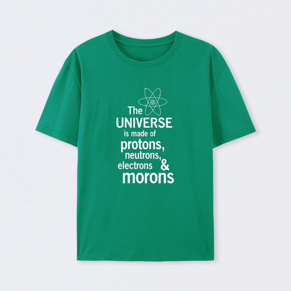 Green The composition of the universe Science T-Shirt