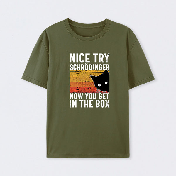 Army Green You Get SchrÖdinger's cat In The Box T-Shirt
