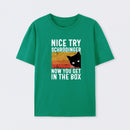 Green You Get SchrÖdinger's cat In The Box T-Shirt