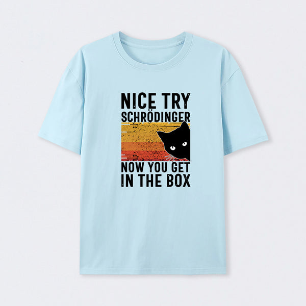 Light Blue You Get SchrÖdinger's cat In The Box T-Shirt