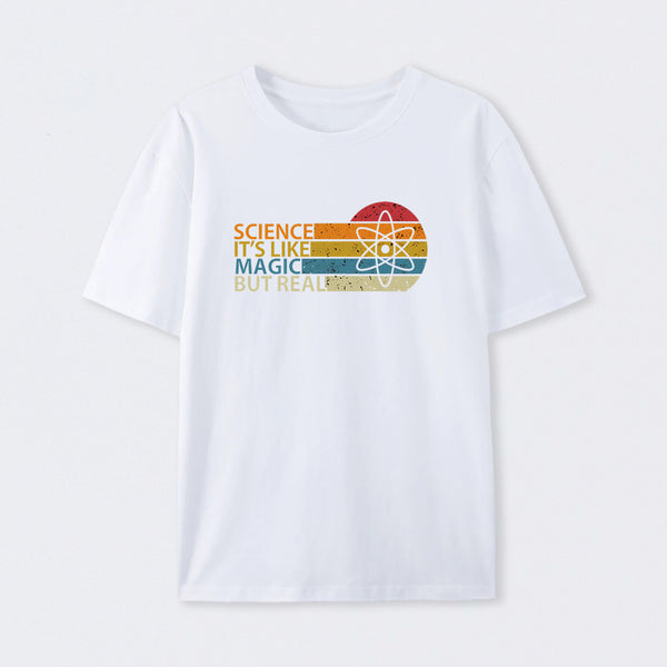 White Science It's Like Magic But Real Science T-Shirt