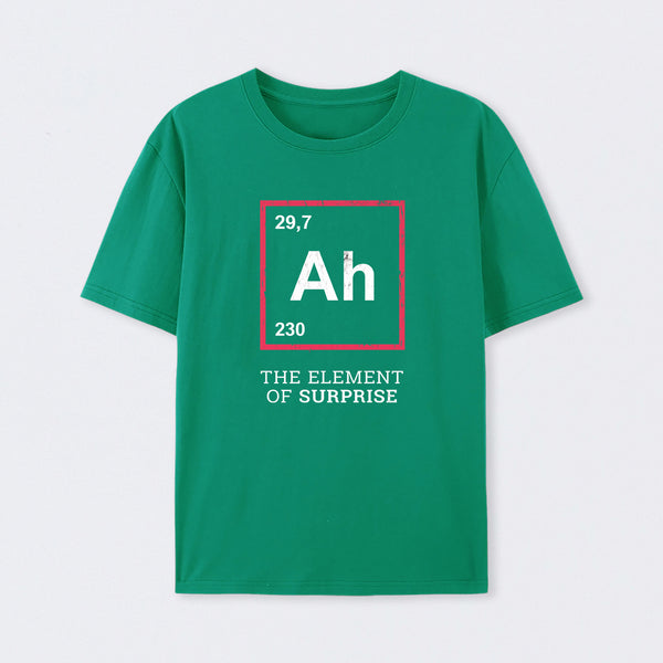 Green Ah! The Element Of Surprise T-Shirt