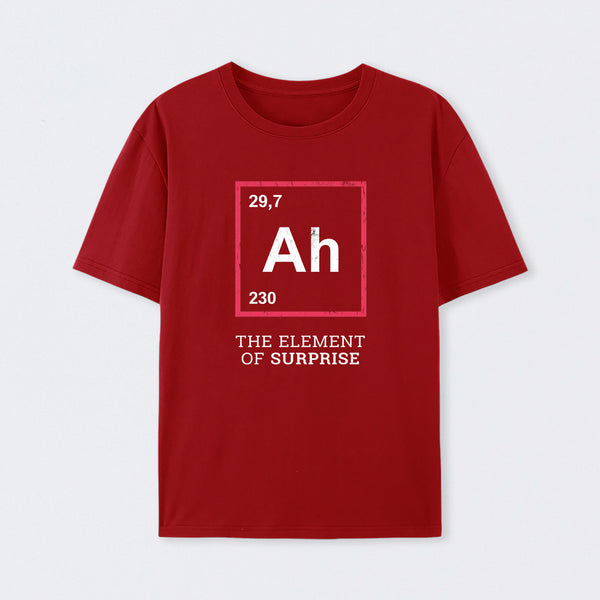 Red Ah! The Element Of Surprise T-Shirt