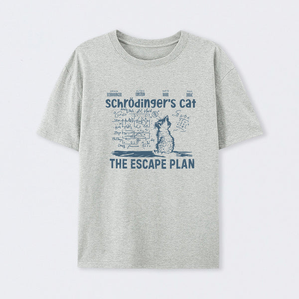 Grey SchrÖdinger's Cat Escape Plan Interesting Physics Science T-Shirt