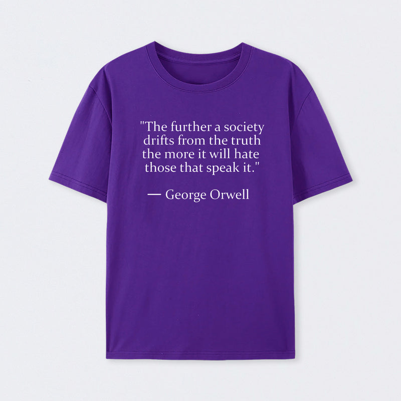 Truth Quote by George Orwell T-Shirt