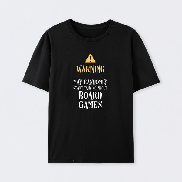 Warning May Randomly Talk About Board Games T-Shirt