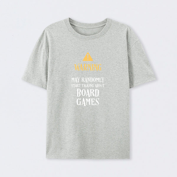 Warning May Randomly Talk About Board Games T-Shirt