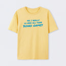 Yes I Really Do Need All These Board Games T-Shirt