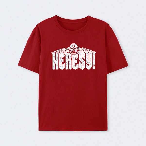 Heresy! T-Shirt