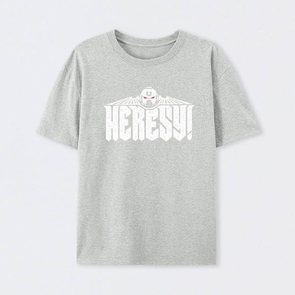 Heresy! T-Shirt