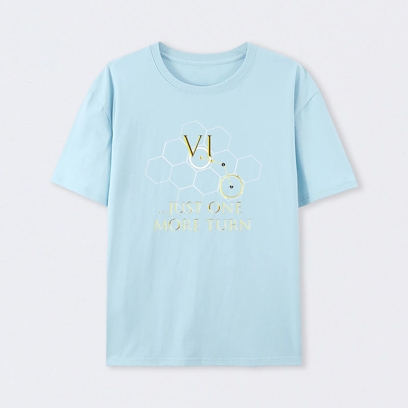 Just One More Turn T-Shirt