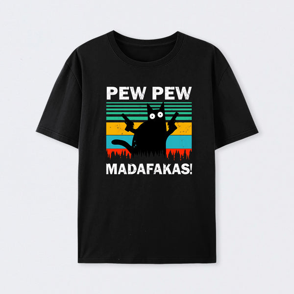 Pew Pew Madafakas T-Shirt