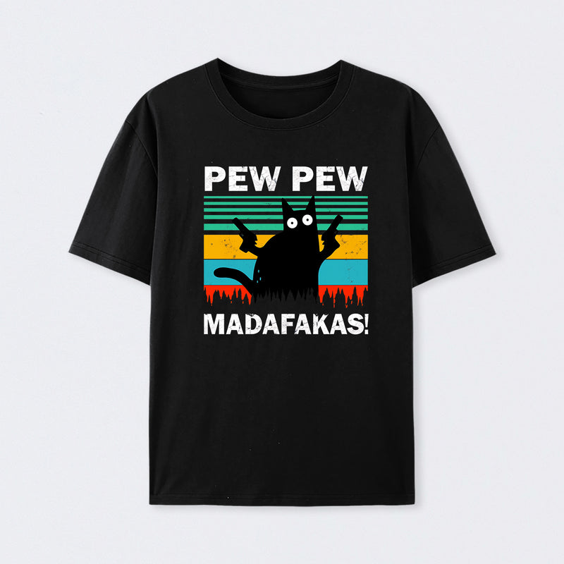Pew Pew Madafakas T-Shirt