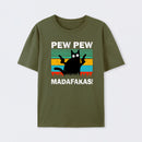 Pew Pew Madafakas T-Shirt