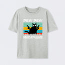 Pew Pew Madafakas T-Shirt