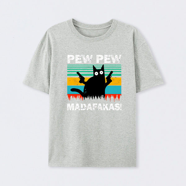 Pew Pew Madafakas T-Shirt