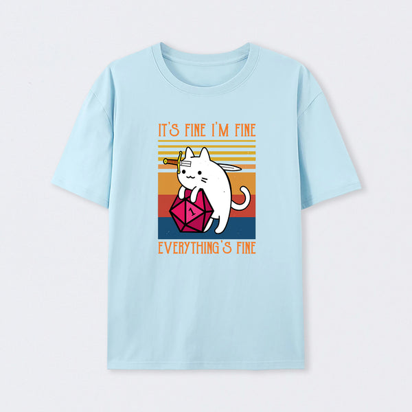 Cat It's Fine I'm Fine Everything's Fine T-Shirt