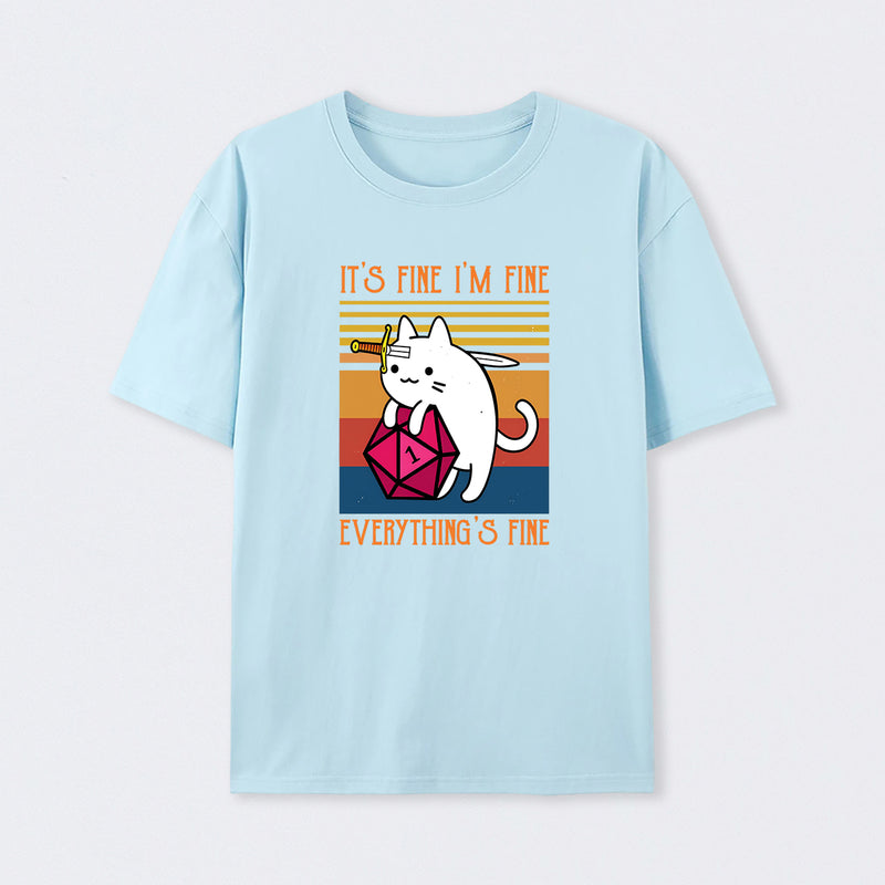 Cat It's Fine I'm Fine Everything's Fine T-Shirt