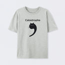 Catastrophe Funny T-Shirt