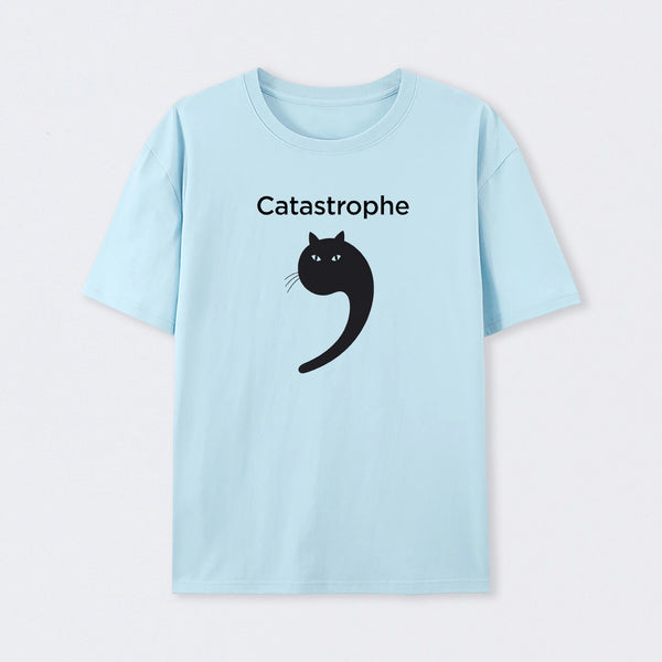 Catastrophe Funny T-Shirt