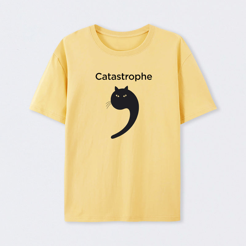 Catastrophe Funny T-Shirt