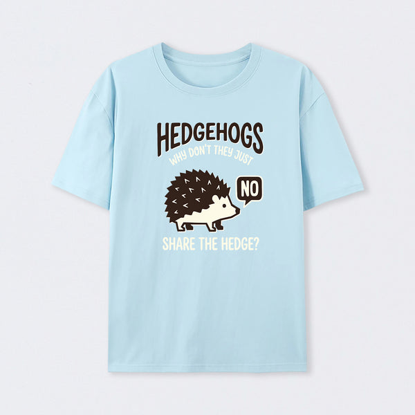 Hedgehogs Cant Share T-Shirt