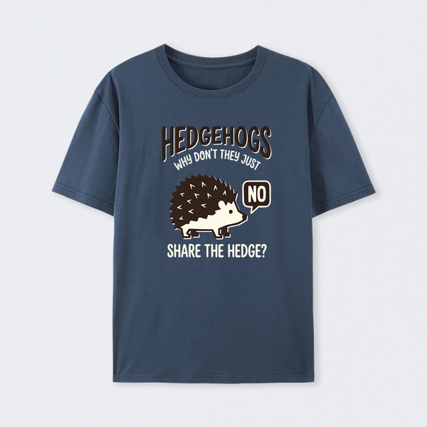 Hedgehogs Cant Share T-Shirt