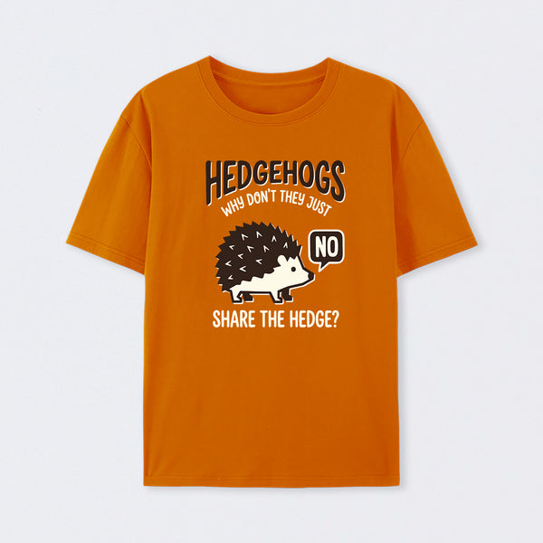 Hedgehogs Cant Share T-Shirt