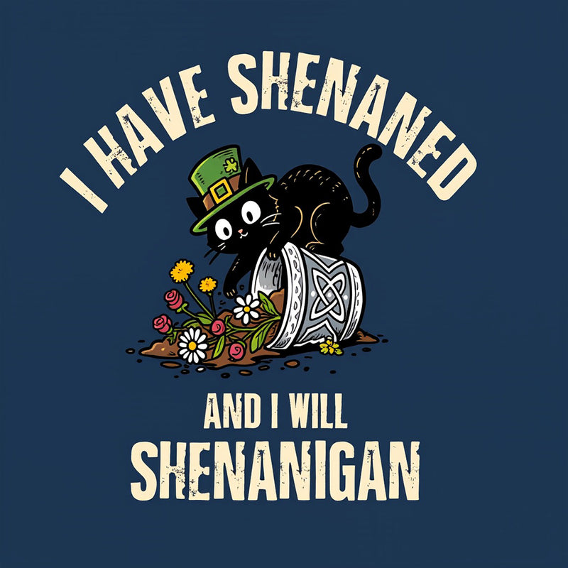 Shenanigan Mode On T-Shirt
