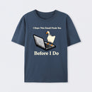 I Hope This Email Finds You Before I Do T-Shirt