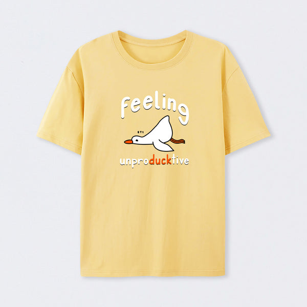Feeling unproDUCKtive T-Shirt