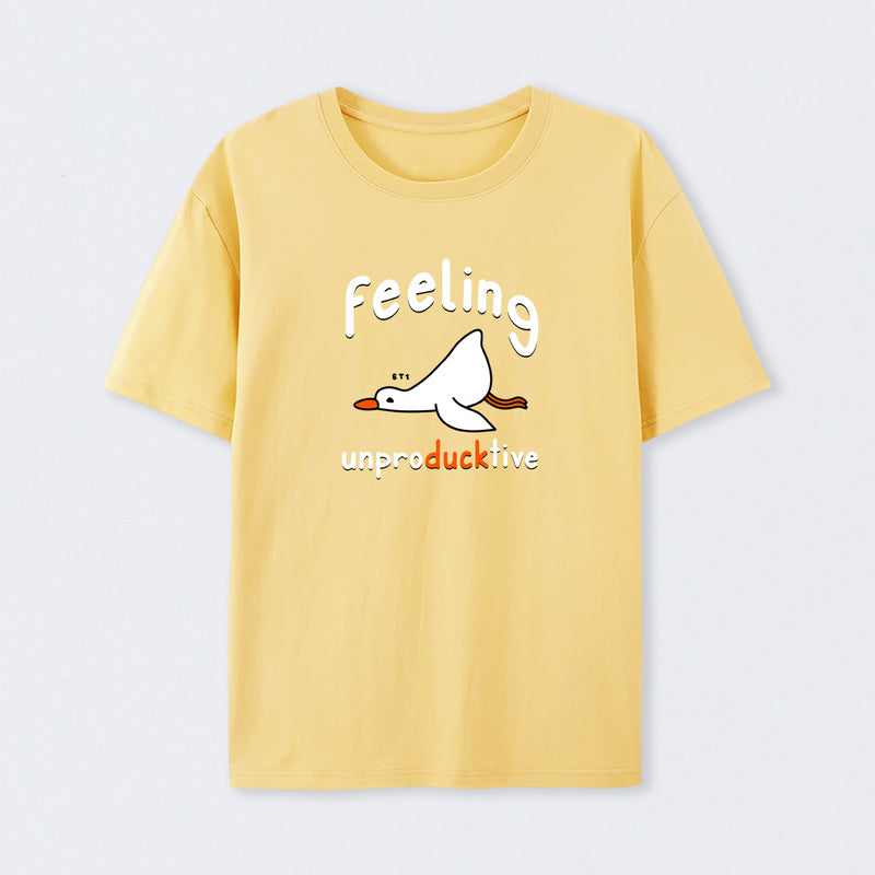 Feeling unproDUCKtive T-Shirt