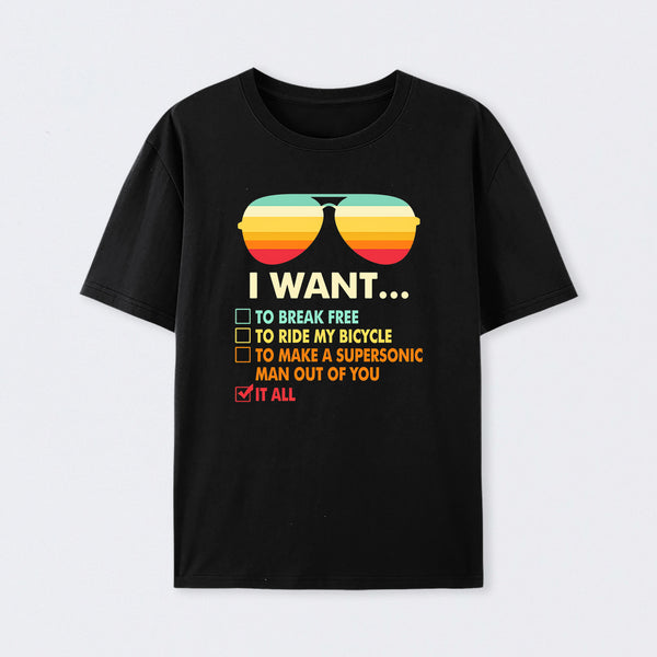 Funny Music lover Gift I Want It All T-Shirt