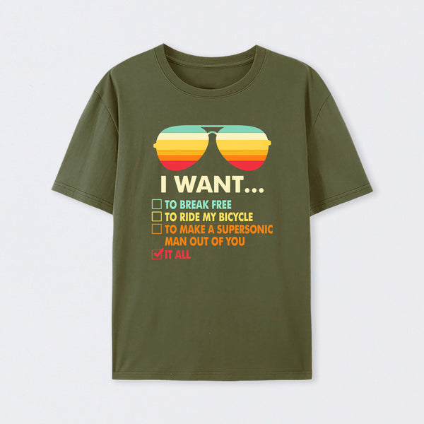 Funny Music lover Gift I Want It All T-Shirt