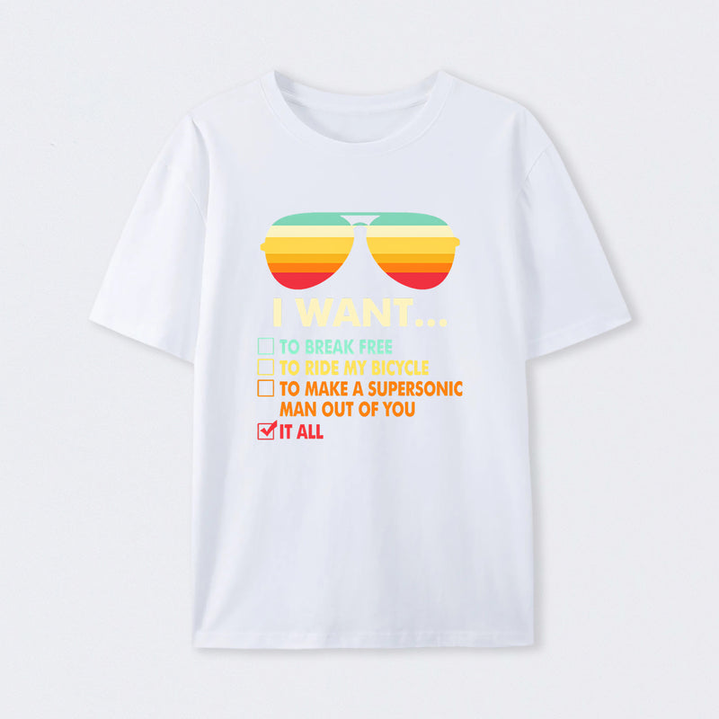 Funny Music lover Gift I Want It All T-Shirt