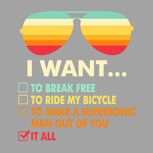 Funny Music lover Gift I Want It All T-Shirt