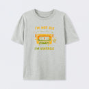I'm Vintage Not Old T-Shirt