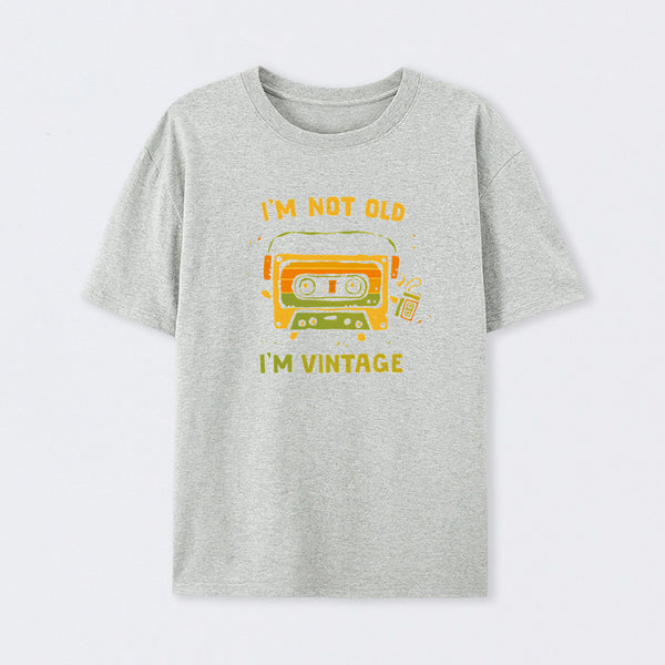 I'm Vintage Not Old T-Shirt