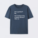 Am I Perfect No T-Shirt