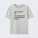 Am I Perfect No T-Shirt