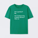 Am I Perfect No T-Shirt