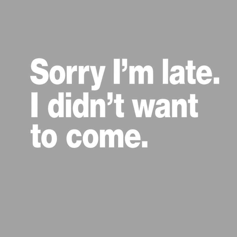I Didn't Want to Come T-Shirt