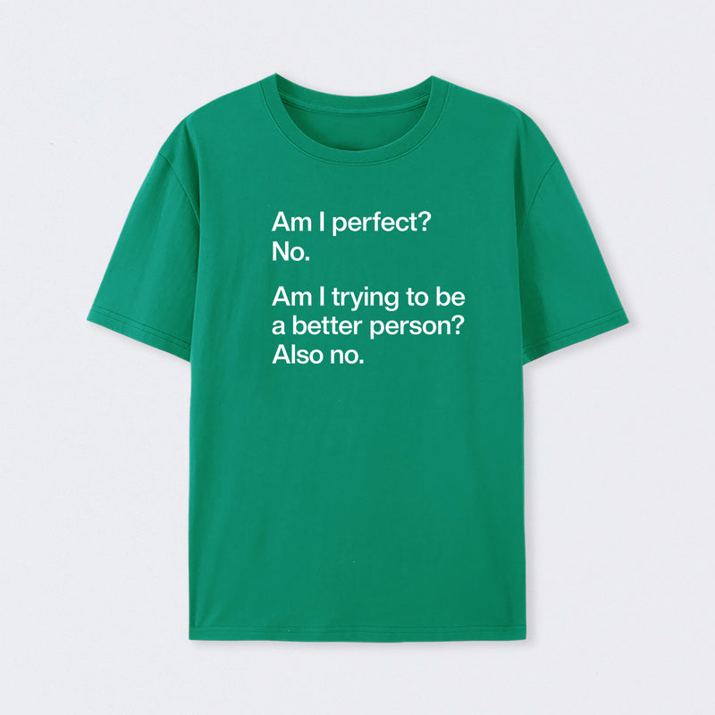 Hang on. Let me overthink this T-Shirt
