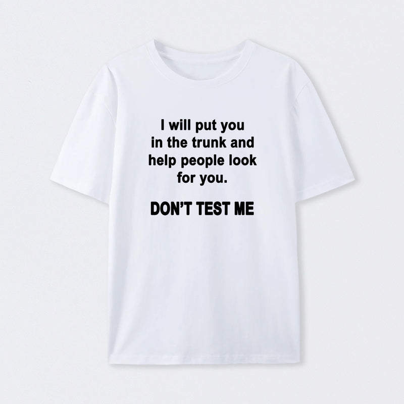 Don't Test Me T-Shirt