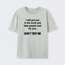 Don't Test Me T-Shirt