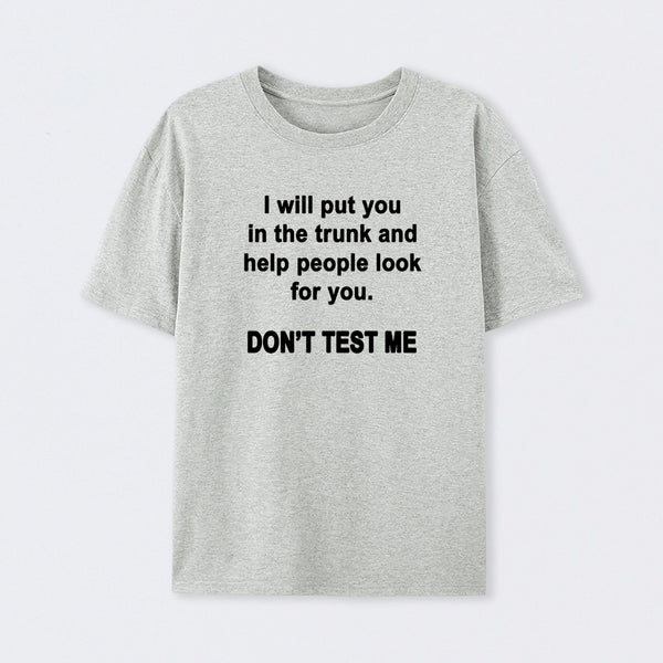Don't Test Me T-Shirt