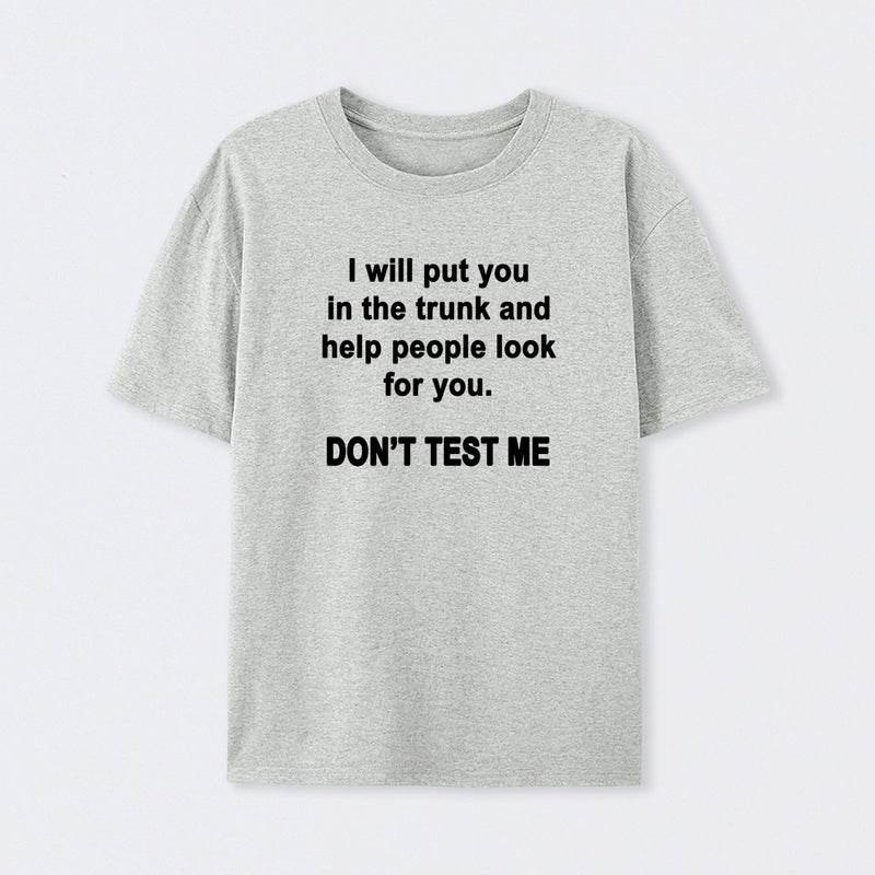 Don't Test Me T-Shirt