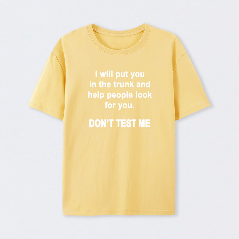 Don't Test Me T-Shirt